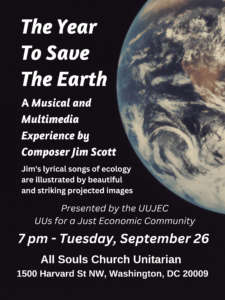 The Year to Save the Earth, a musical and multimedia experience by composer Jim Scott. Jim's lyrical songs of ecology are illustrated by beautiful and striking projected images.